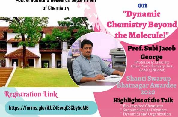 Dr. A. M Chacko Memorial Lecture 2020 ” Dynamic Chemistry Beyond the Molecules”